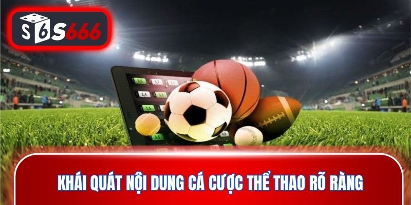 Khái quát nội dung cá cược thể thao rõ ràng