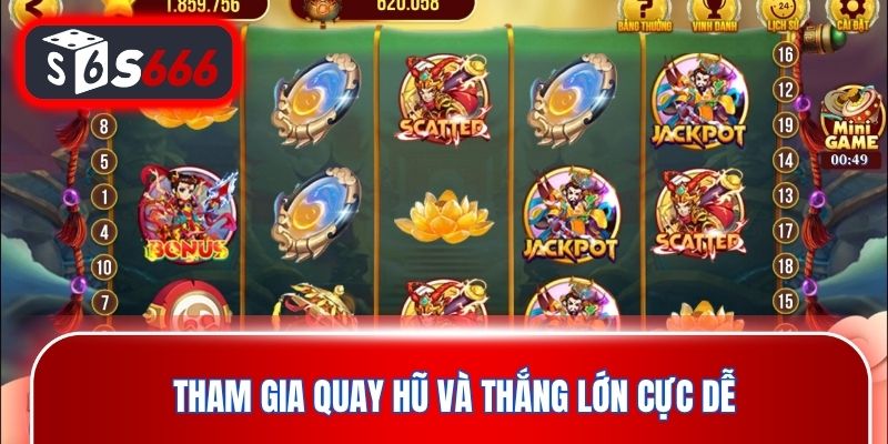 Tham gia quay hũ và thắng lớn cực dễ